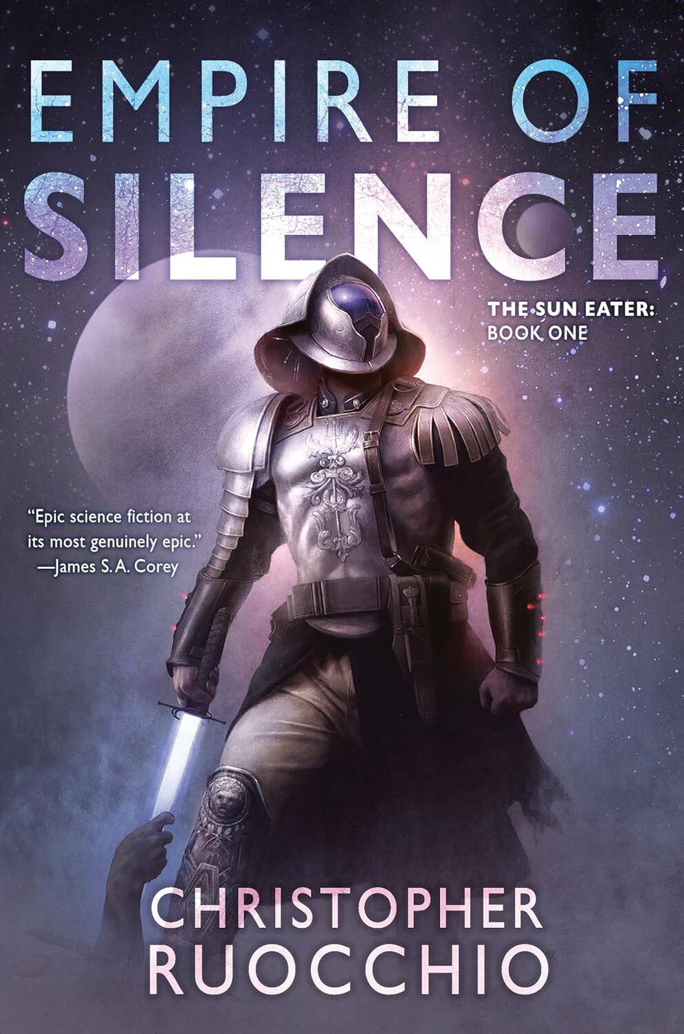 Empire of Silence: The Sun Eater: Book One by Christopher Ruocchio